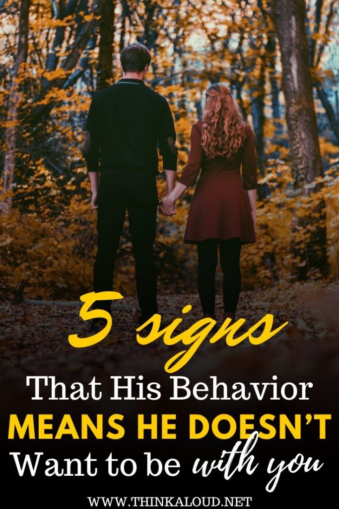 5 Signs That His Behavior Means He Doesn’t Want to be With You