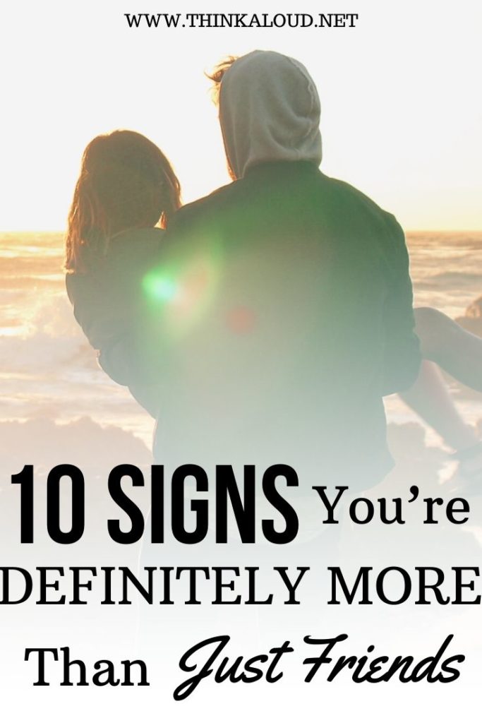 10 Signs You’re Definitely More Than Just Friends