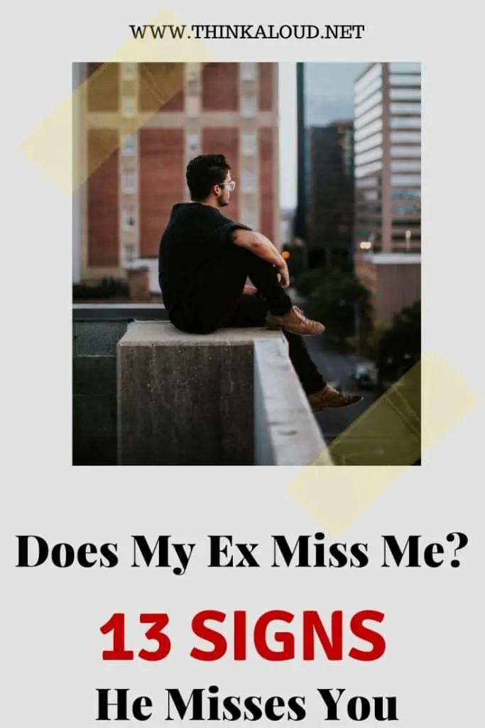 Signs he misses his ex