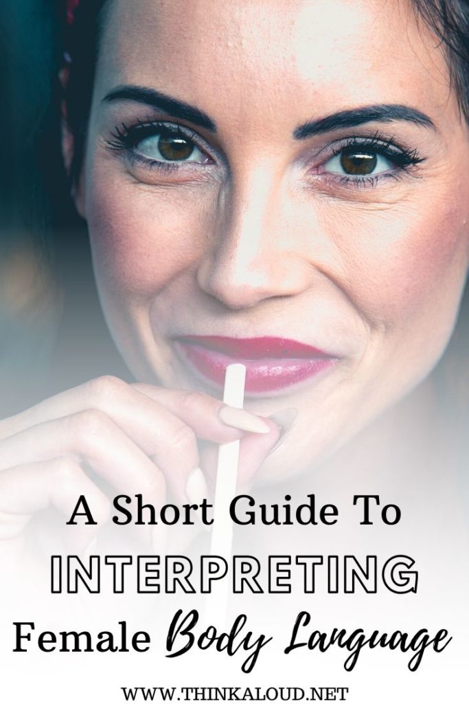 A Short Guide To Interpreting Female Body Language