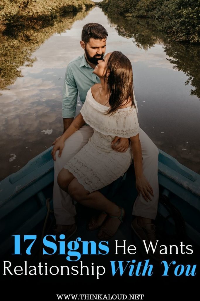 17 segni che vuole una relazione con te