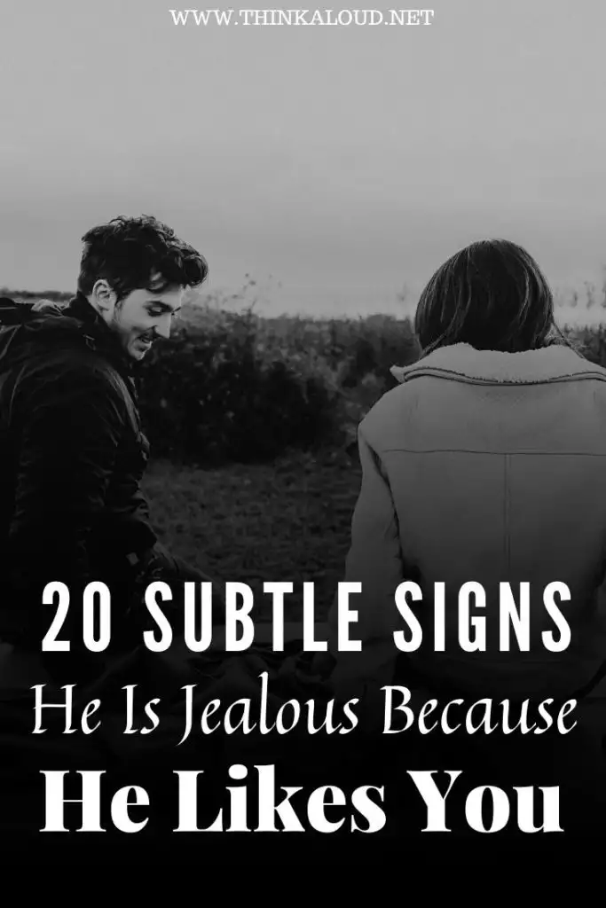 Guy is a jealous of you when 13 Signs