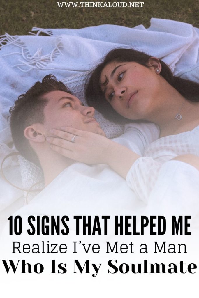 10 Signs That Helped Me Realize I’ve Met a Man Who Is My Soulmate