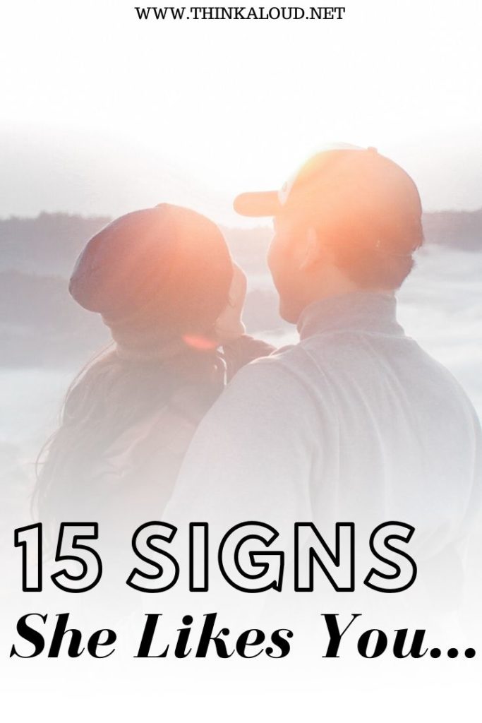 15 Signs She Likes You…