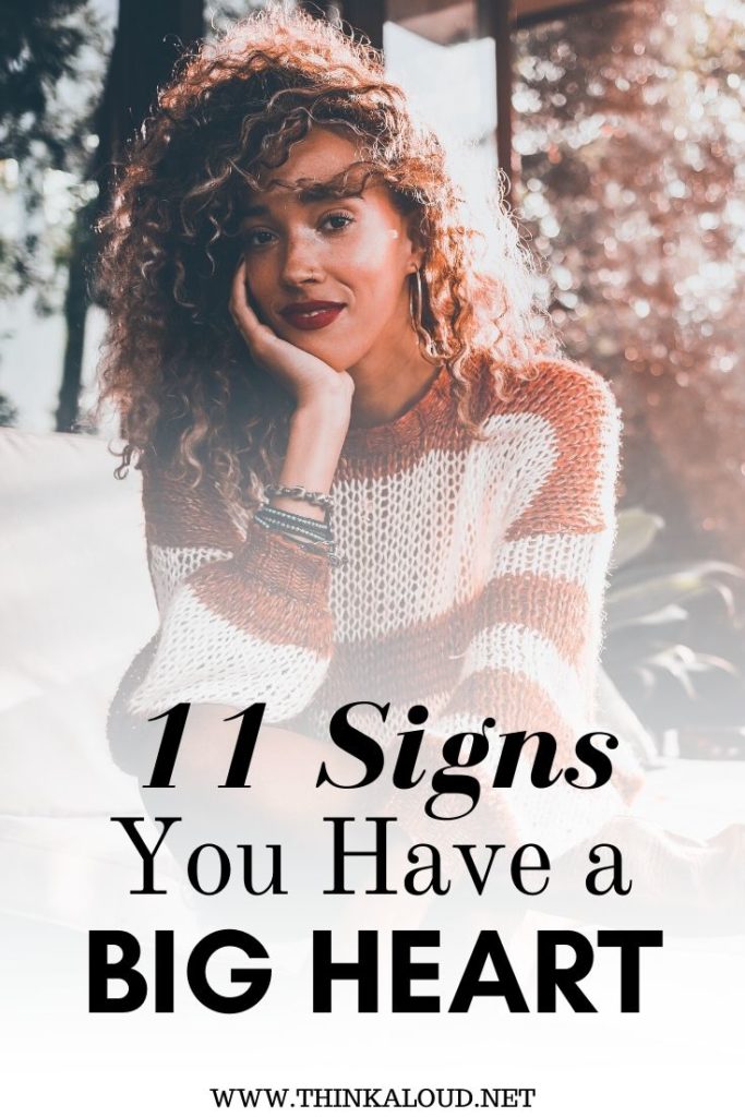 11 Signs You Have a Big Heart
