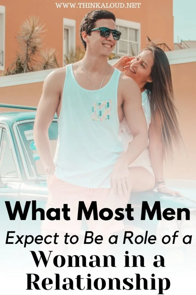 What Most Men Expect to Be a Role of a Woman in a Relationship