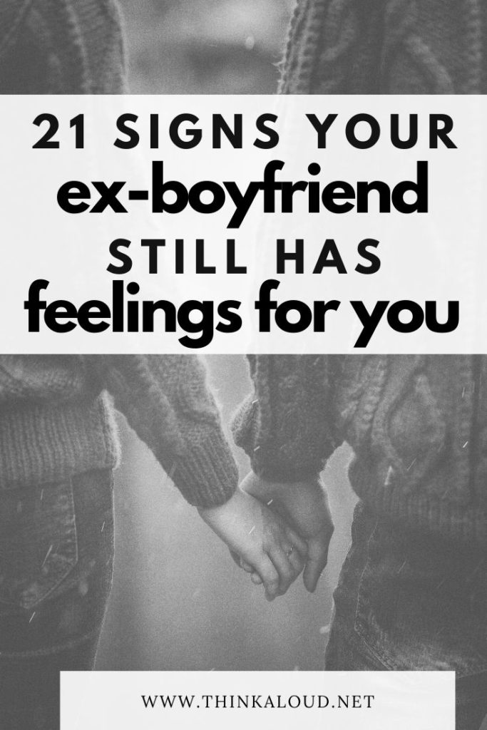 21 Signs Your Ex-boyfriend Still Has Feelings For You