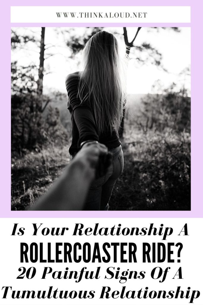 Is Your Relationship A Rollercoaster Ride_ 20 Painful Signs Of A Tumultuous Relationship