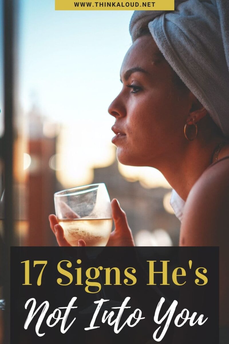 17 Signs He's Not Into You