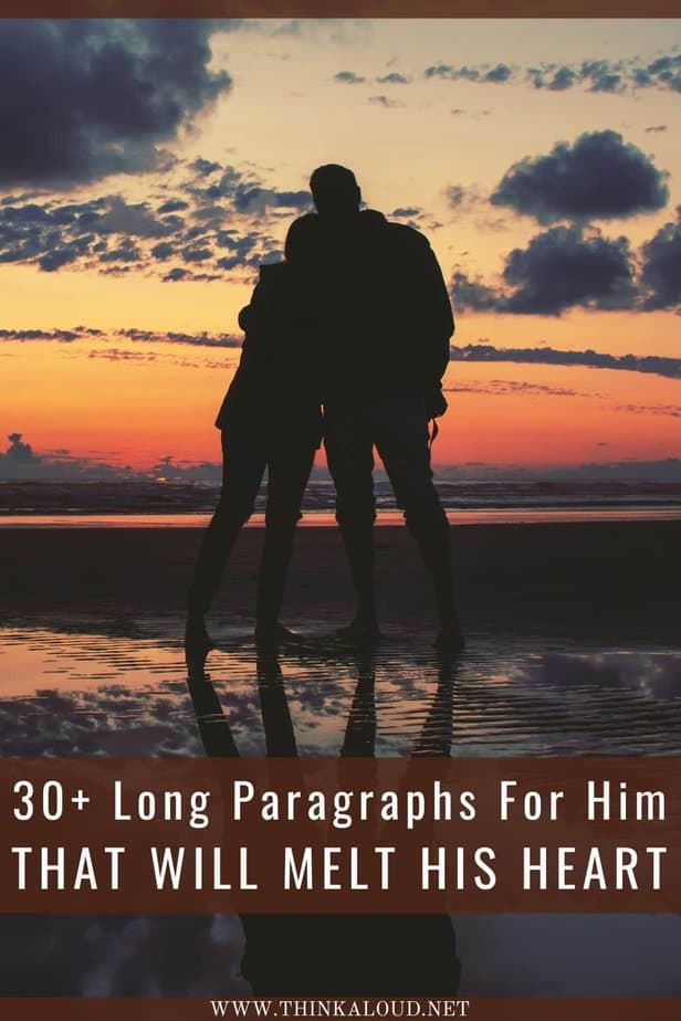 30+ Long paragraphs for him that will melt his heart