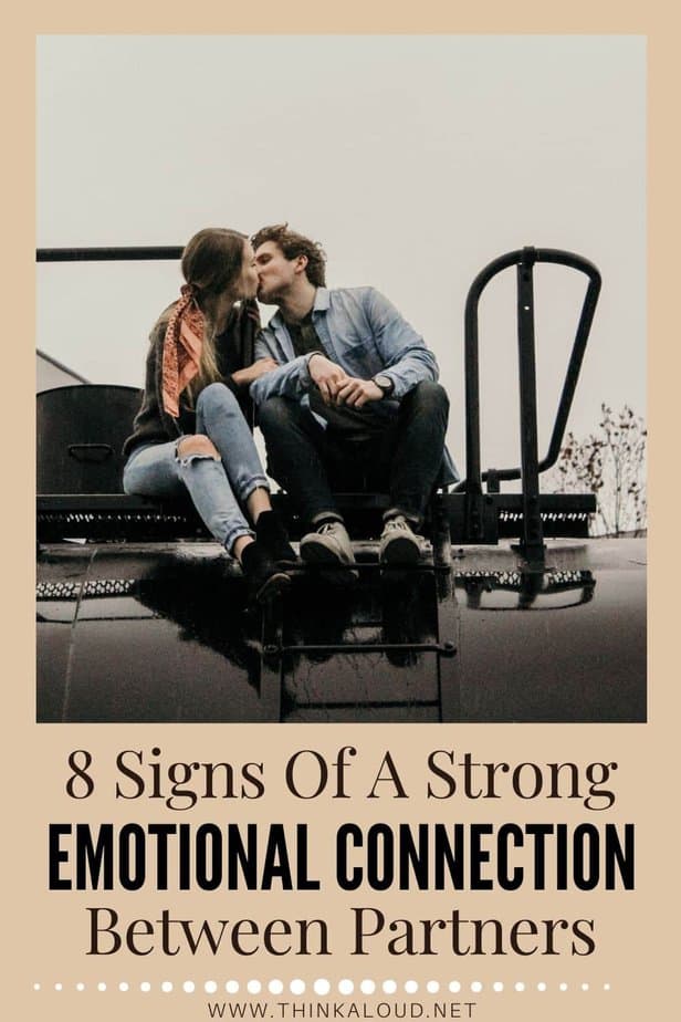 8 Signs Of A Strong Emotional Connection Between Partners
