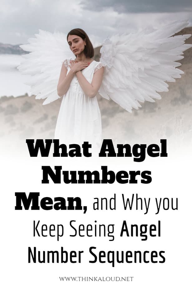 What Angel Numbers Mean, and Why you Keep Seeing Angel Number Sequences