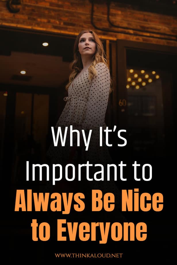 Perché è importante essere sempre gentili con tutti