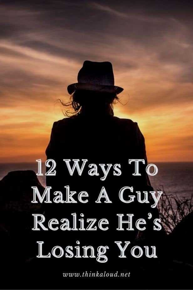 12 modi per far capire a un ragazzo che ti sta perdendo