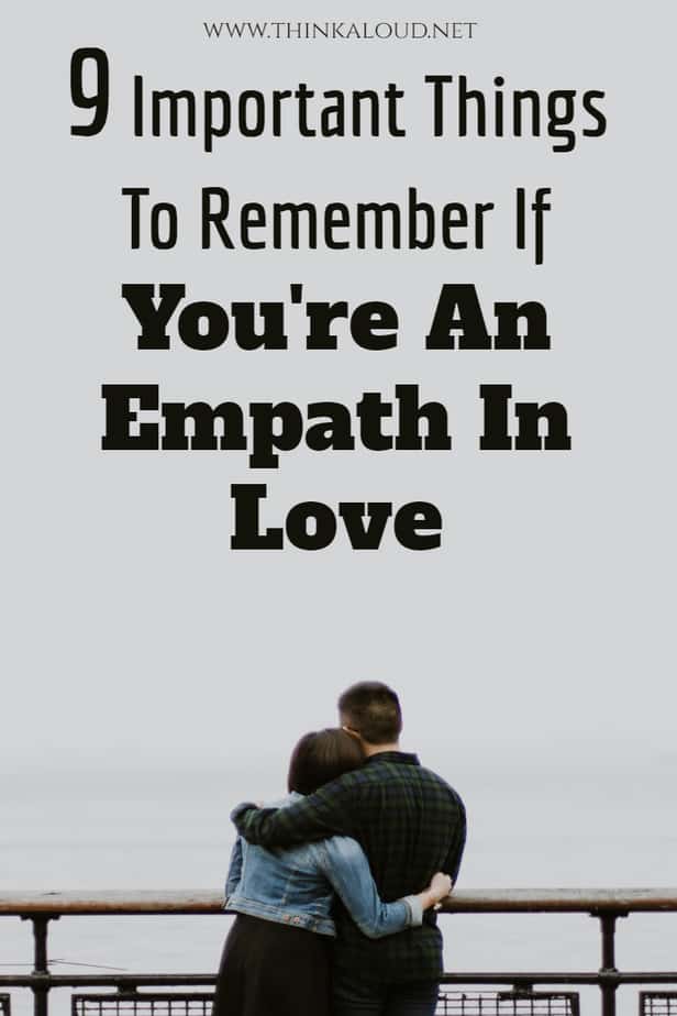 9 Important Things To Remember If You're An Empath In Love