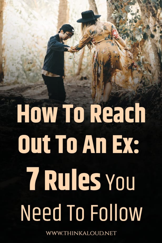 How To Reach Out To An Ex: 7 Rules You Need To Follow