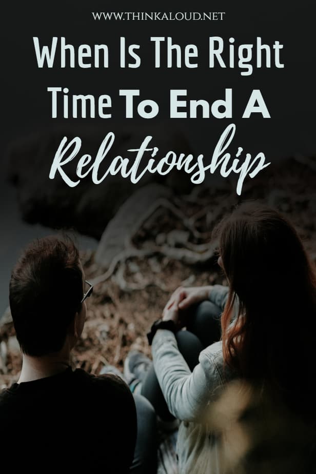 When Is The Right Time To End A Relationship