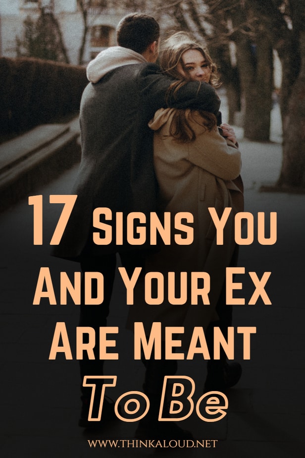 17 segni che tu e il tuo ex siete fatti per stare insieme
