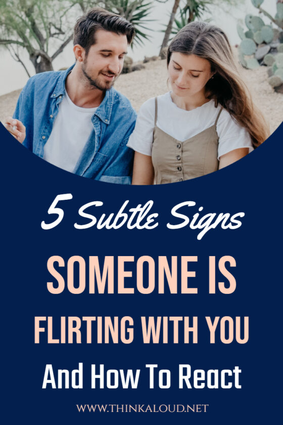 5 Subtle Signs He Is Flirting With You And How To React
