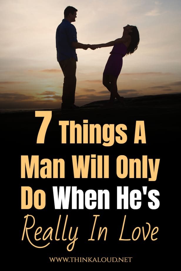 7 Things A Man Will Only Do When He's Really In Love