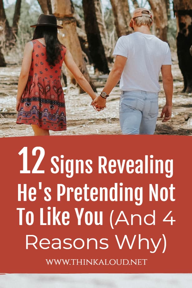 12 Signs Revealing He's Pretending Not To Like You (And 4 Reasons Why)
