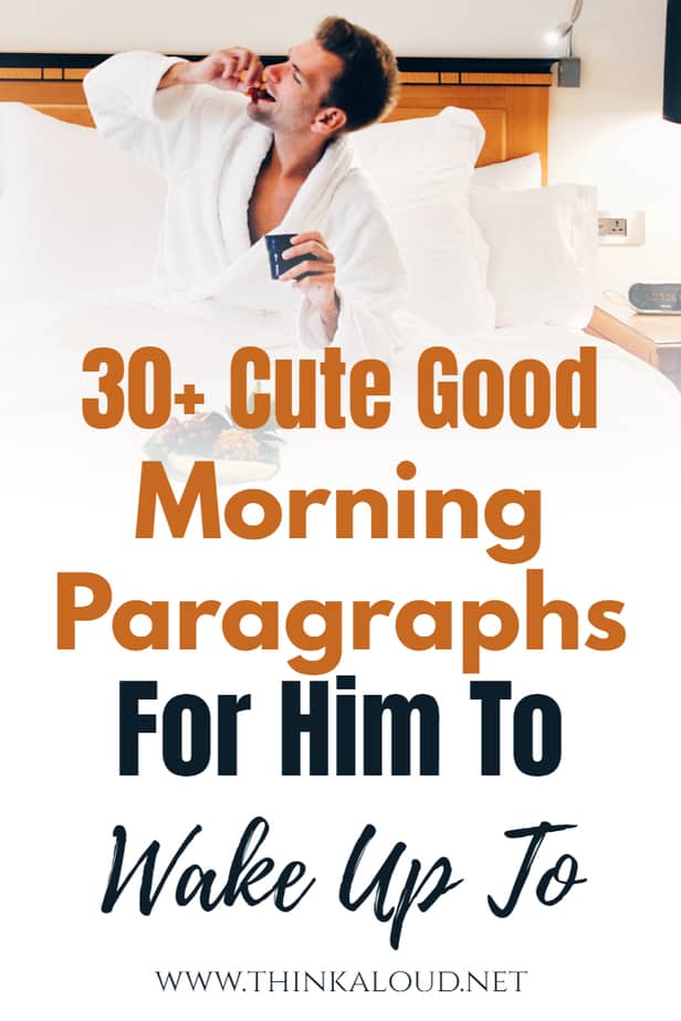 30+ Cute Good Morning Paragraphs For Him To Wake Up To