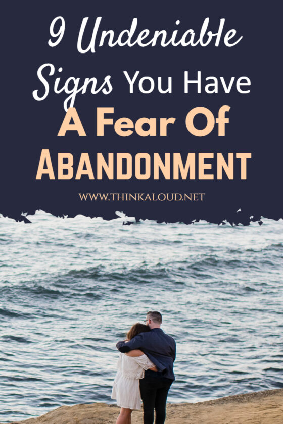 9-undeniable-signs-you-have-a-fear-of-abandonment