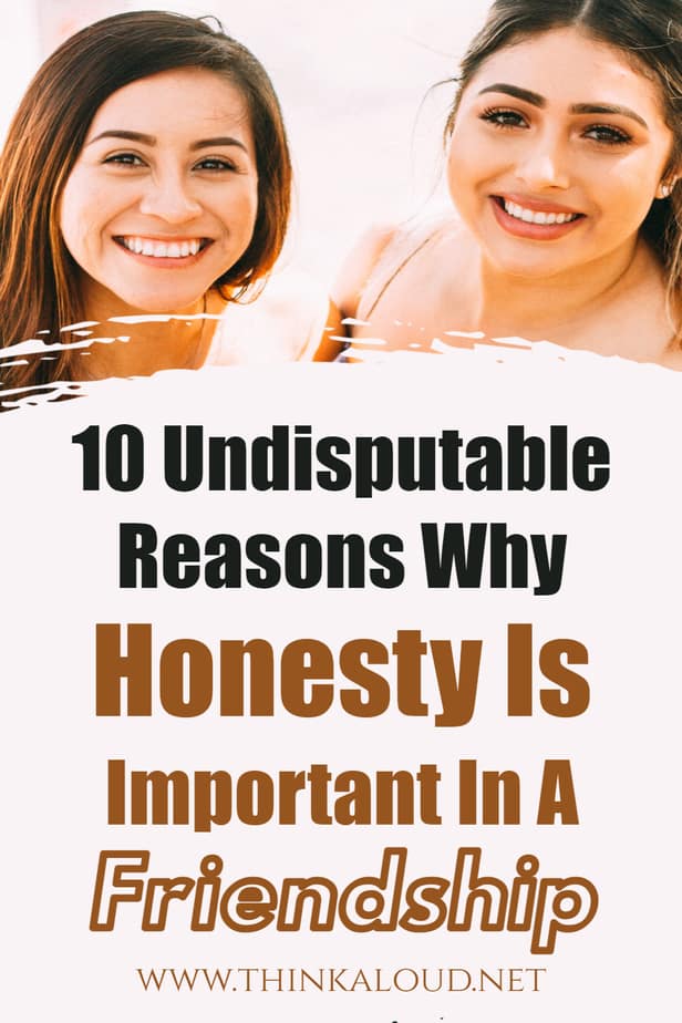 10 Undisputable Reasons Why Honesty Is Important In A Friendship