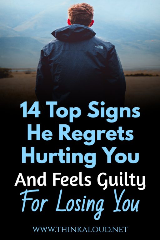 14 Top Signs He Regrets Hurting You And Feels Guilty For Losing You