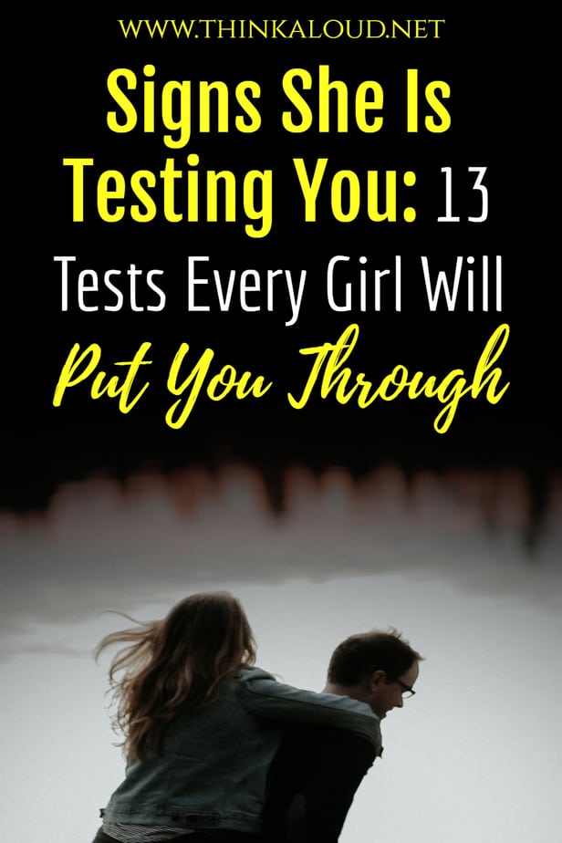 Segni che ti sta mettendo alla prova: 13 test che ogni ragazza ti sottoporrà