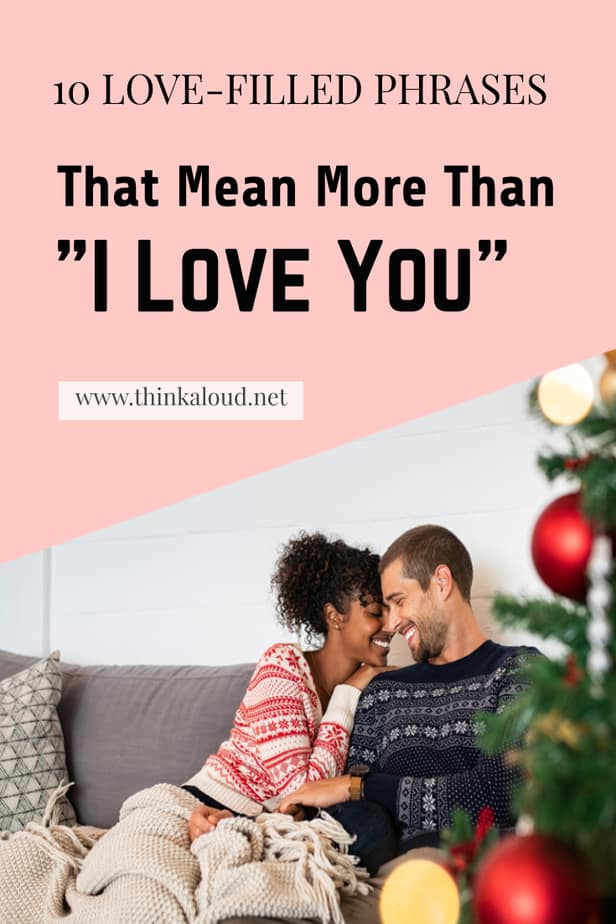 10 Love-Filled Phrases That Mean More Than "I Love You"