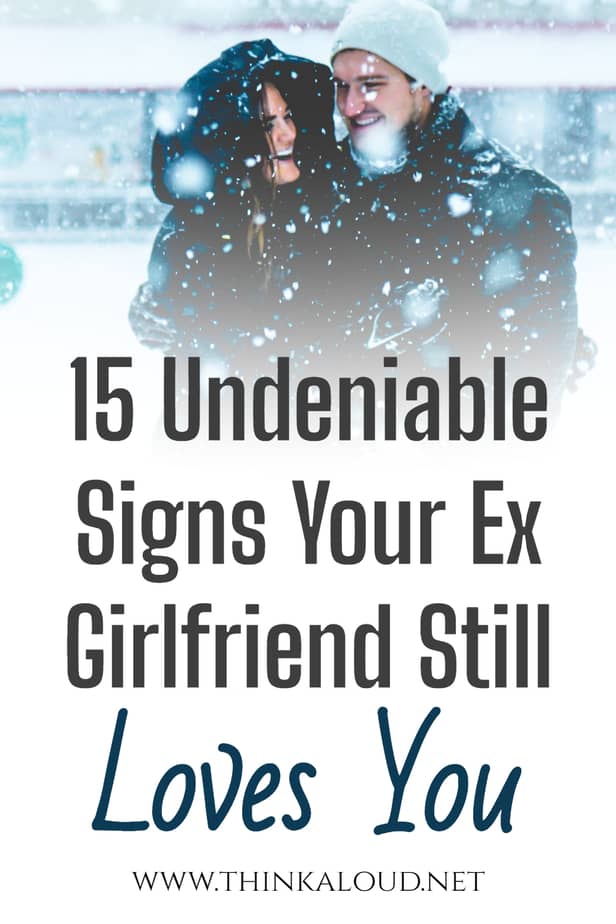 15 segni innegabili che la vostra ex ragazza vi ama ancora