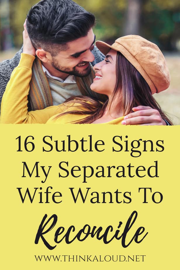 16 sottili segni che mia moglie separata vuole riconciliarsi