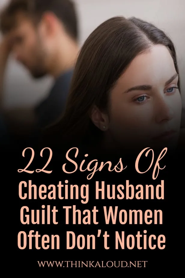 For feels a guilty when cheating man 20 Reasons