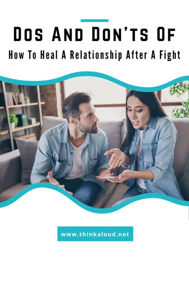 Dos And Don'ts Of How To Heal A Relationship After A Fight