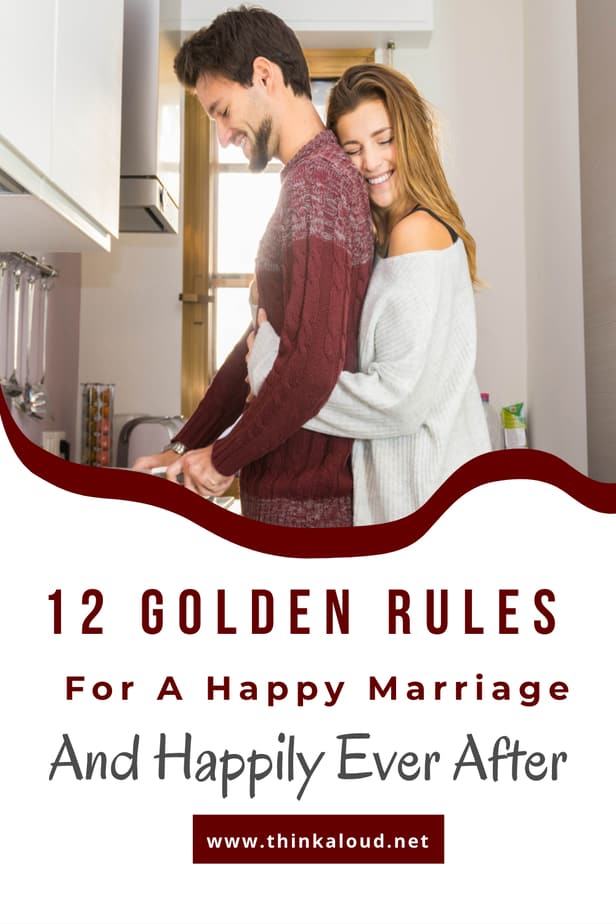 12 Golden Rules For A Happy Marriage And Happily Ever After