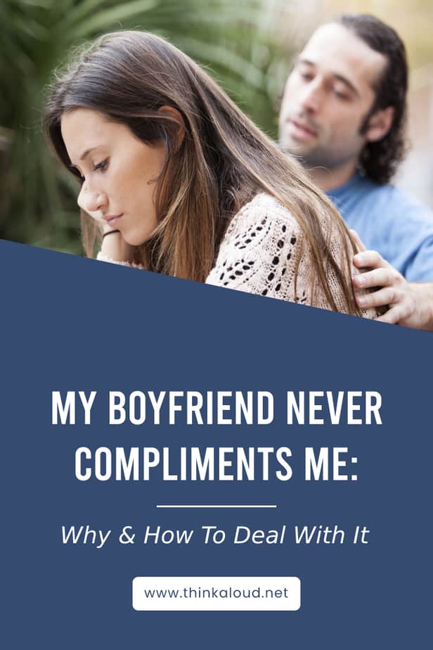 My Boyfriend Never Compliments Me: Why & How To Deal With It