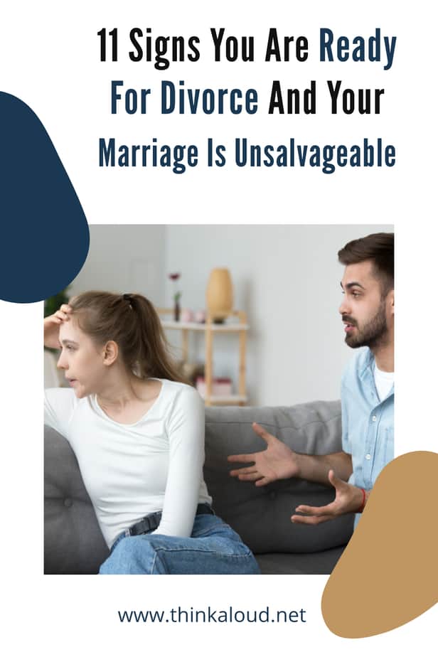 11 Signs You Are Ready For Divorce And Your Marriage Is Unsalvageable