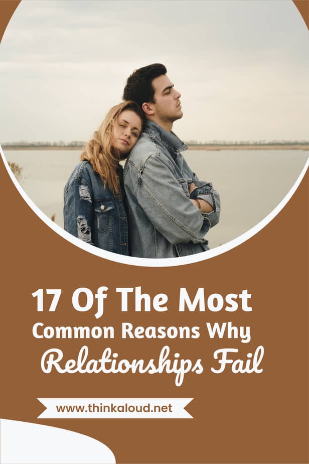 17 Of The Most Common Reasons Why Relationships Fail