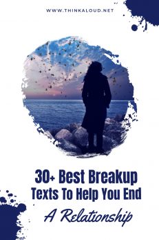 30+ Best Breakup Texts To Help You End A Relationship