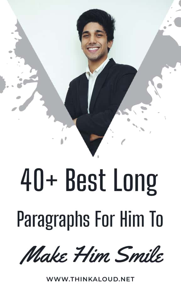 40+ Best Long Paragraphs For Him To Make Him Smile