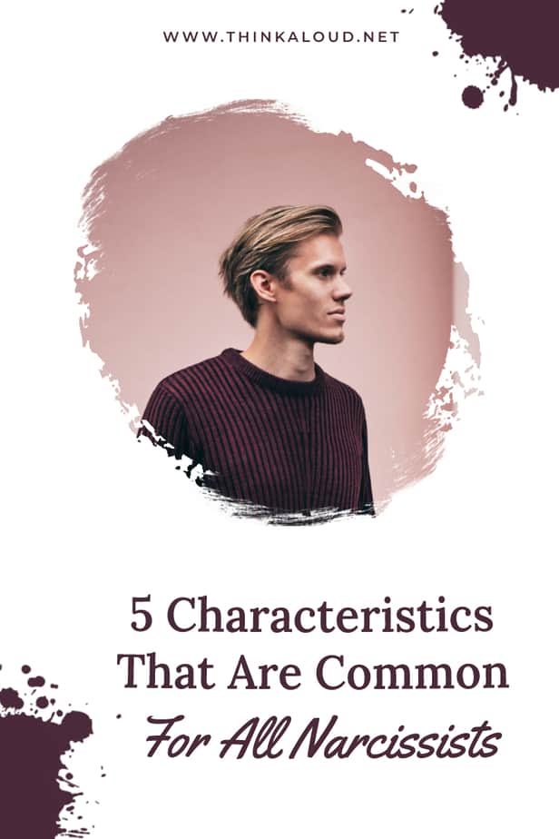 5 Characteristics That Are Common For All Narcissists
