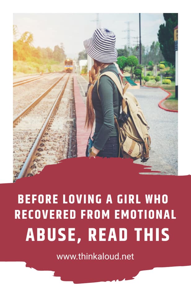 Before Loving A Girl Who Recovered From Emotional Abuse, Read This