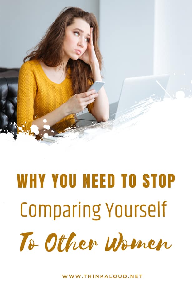 Why You Need To Stop Comparing Yourself To Other Women