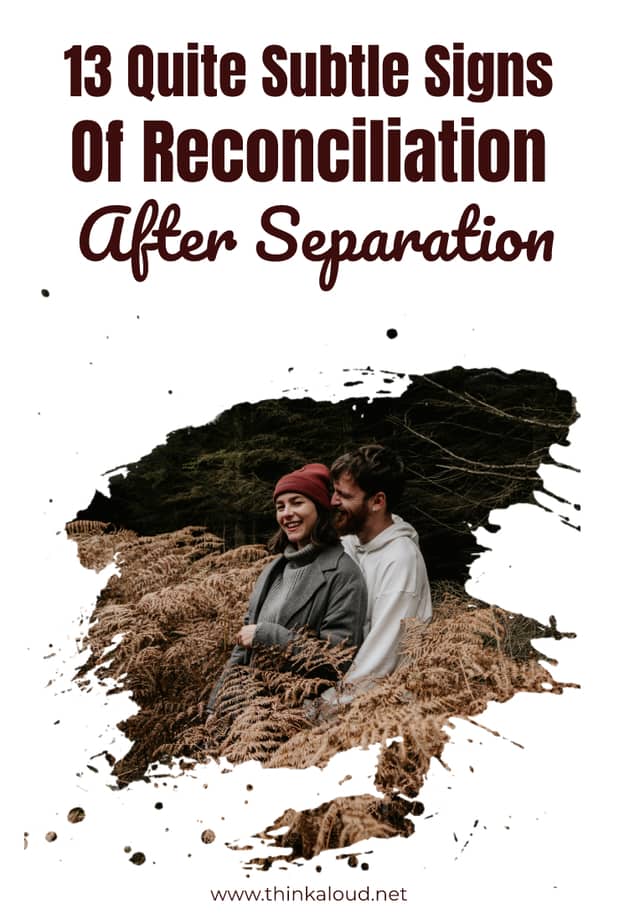 13 Quite Subtle Signs Of Reconciliation After Separation