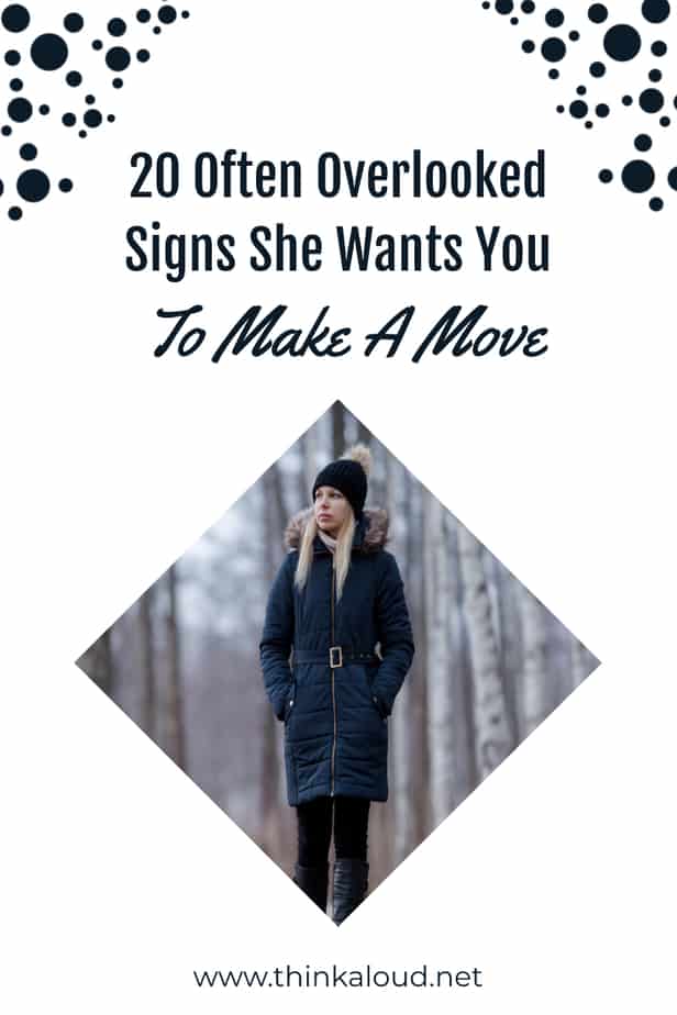 20 Often Overlooked Signs She Wants You To Make A Move