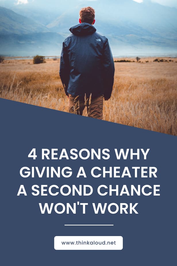 4 Reasons Why Giving A Cheater A Second Chance Won't Work
