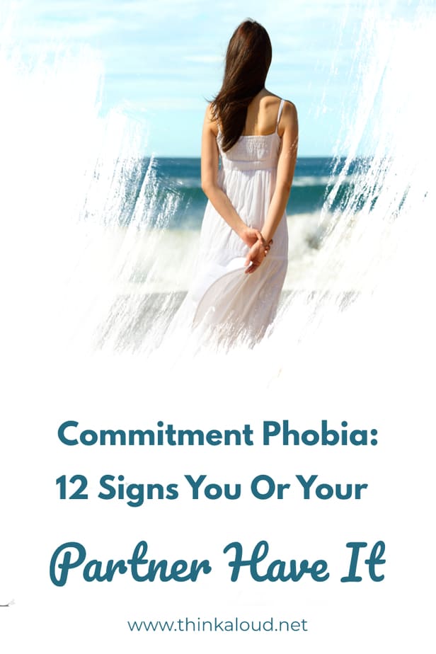Commitment Phobia: 12 Signs You Or Your Partner Have It