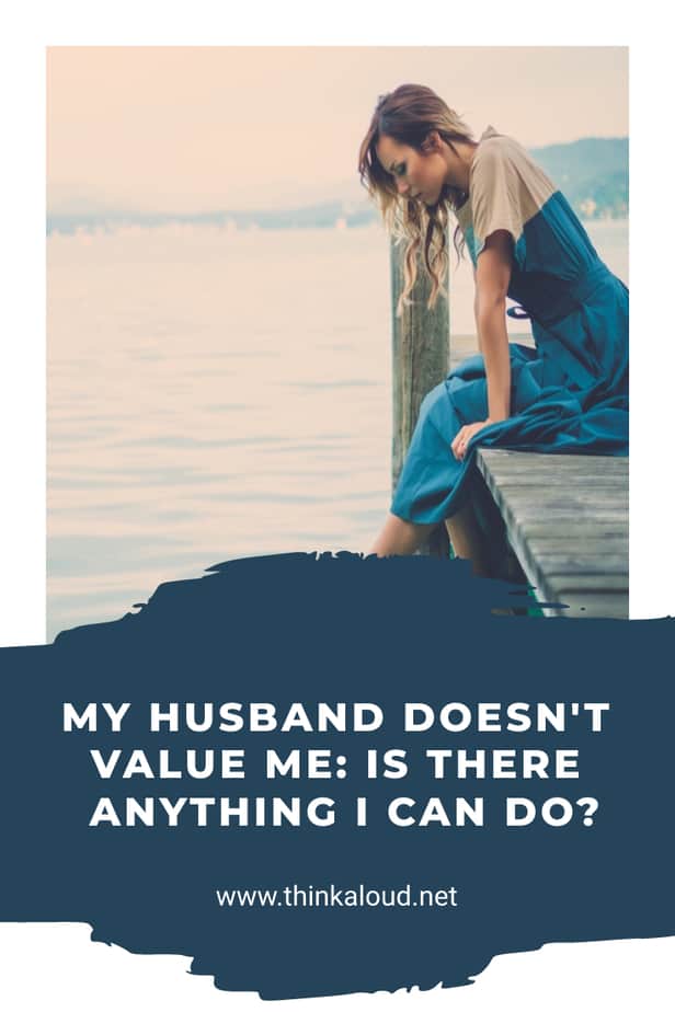 Mio marito non mi apprezza: posso fare qualcosa?