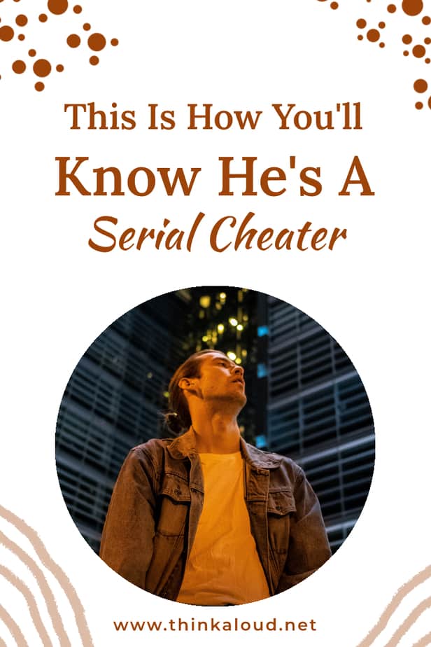 This Is How You'll Know He's A Serial Cheater